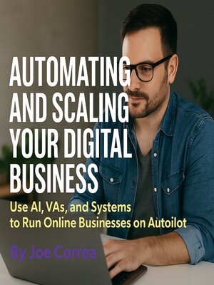 cover image of Automating and Scaling Your Digital Business